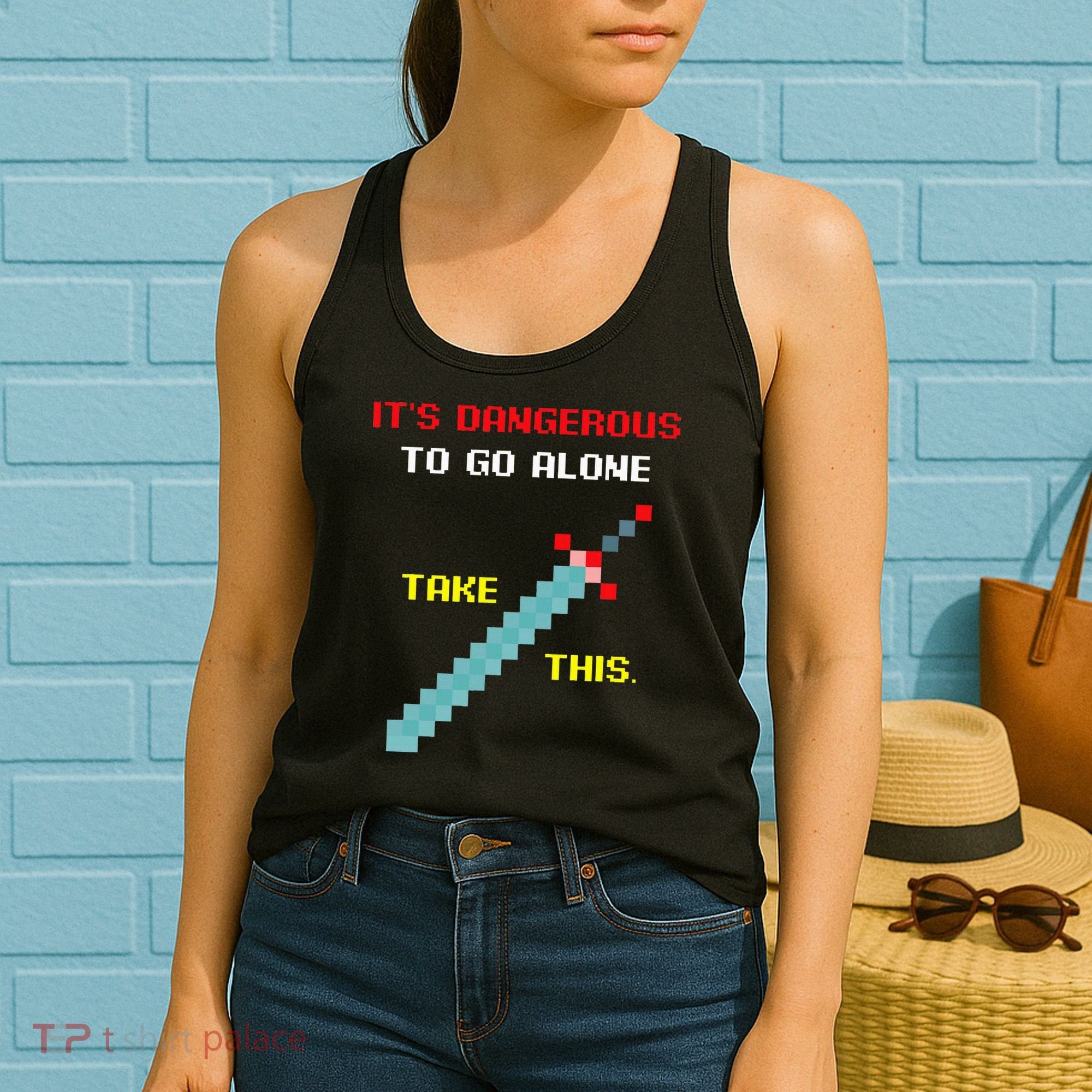 Its Dangerous To Go Alone Funny Gamer Video Game Women's Tank Top