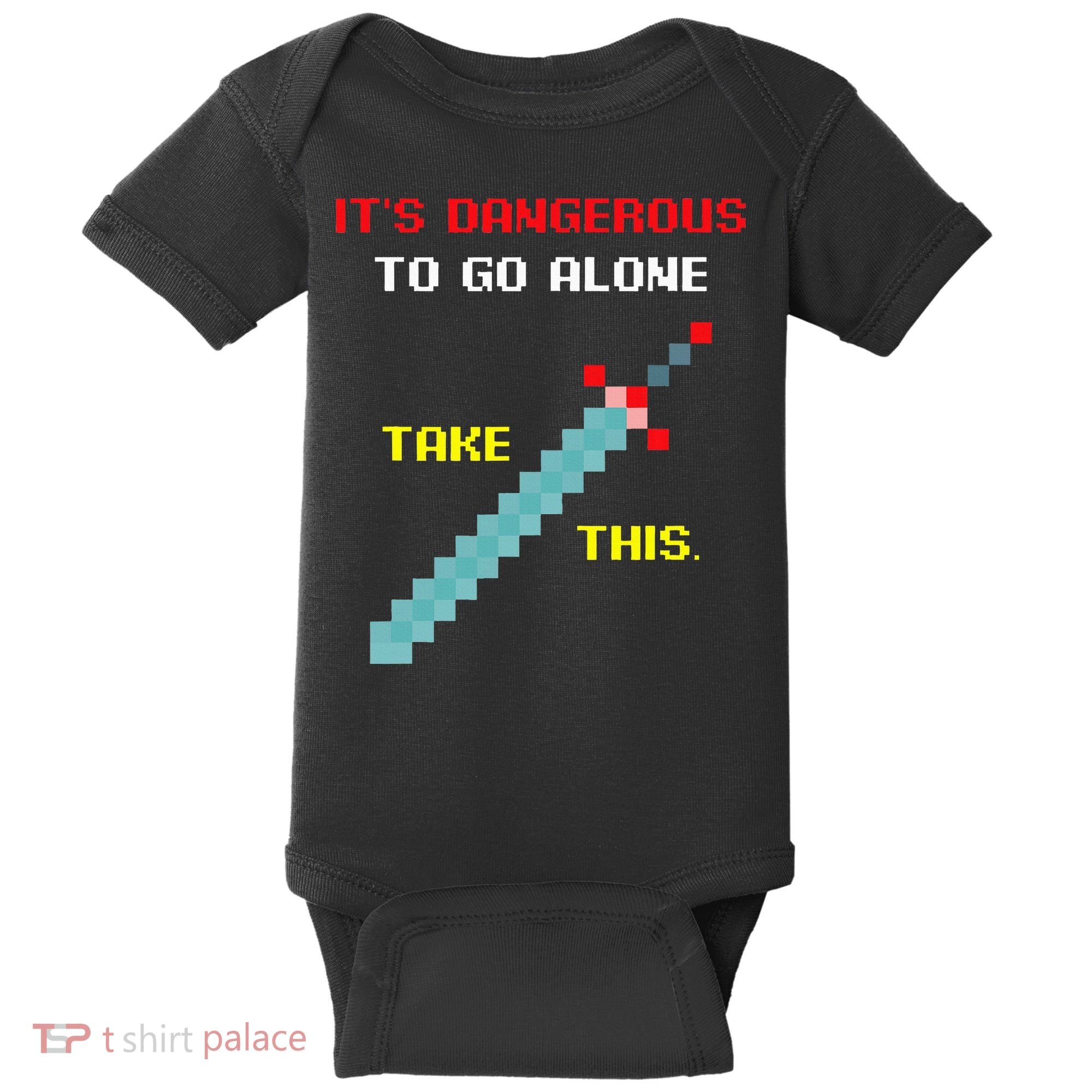 Its Dangerous To Go Alone Funny Gamer Video Game Baby Bodysuit