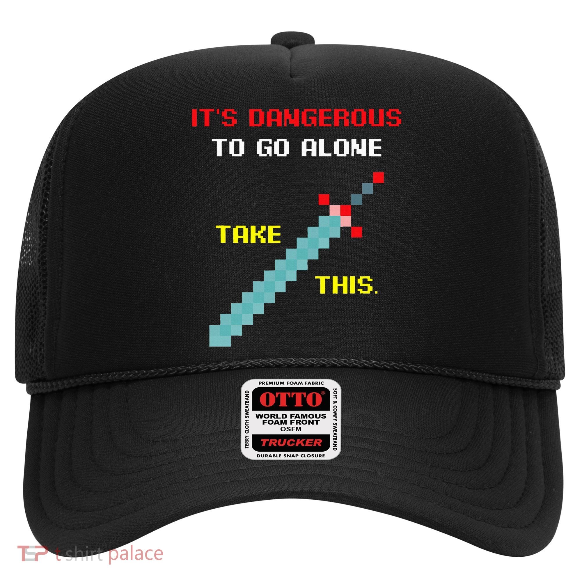 Its Dangerous To Go Alone Funny Gamer Video Game Hat