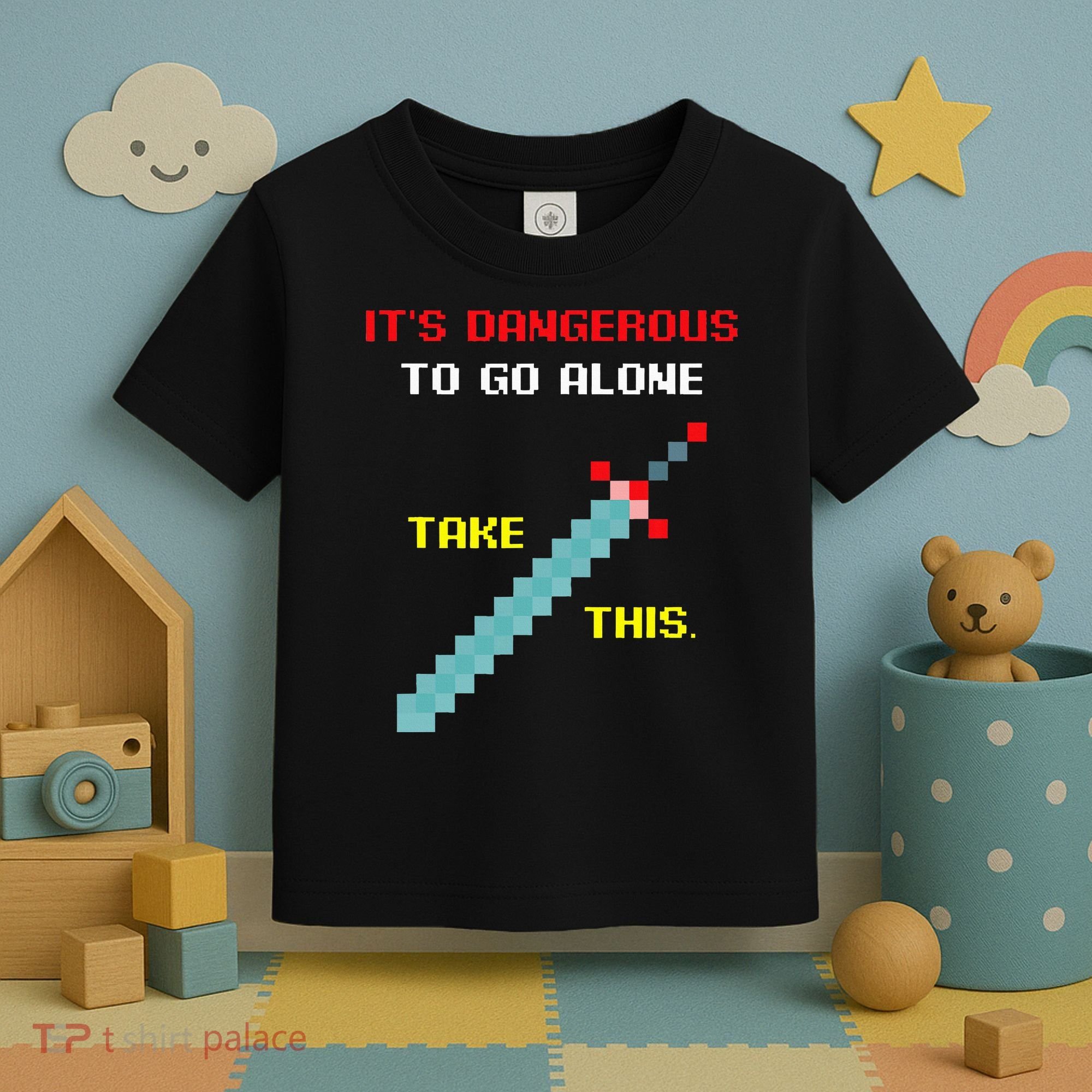Its Dangerous To Go Alone Funny Gamer Video Game Toddler T-Shirt
