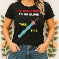 Its Dangerous To Go Alone Funny Gamer Video Game Women's T-Shirt thumb 2