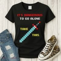 Its Dangerous To Go Alone Funny Gamer Video Game Women's T-Shirt thumb 3