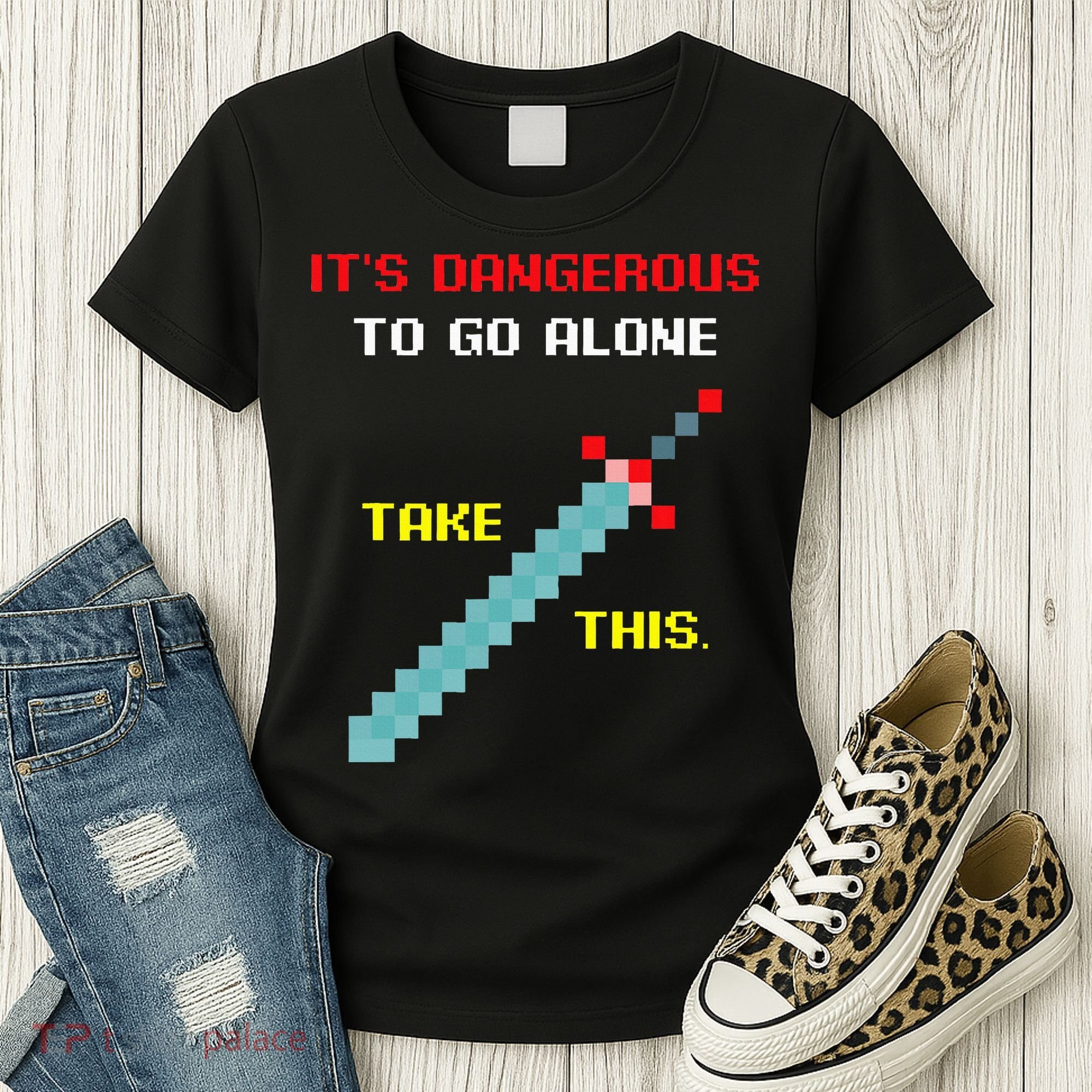Its Dangerous To Go Alone Funny Gamer Video Game Women's T-Shirt