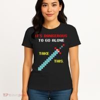 Its Dangerous To Go Alone Funny Gamer Video Game Women's T-Shirt thumb 4