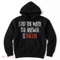 I Did The Math The Answer Is Bacon BBQ Costume Grill Hoodie thumb 0