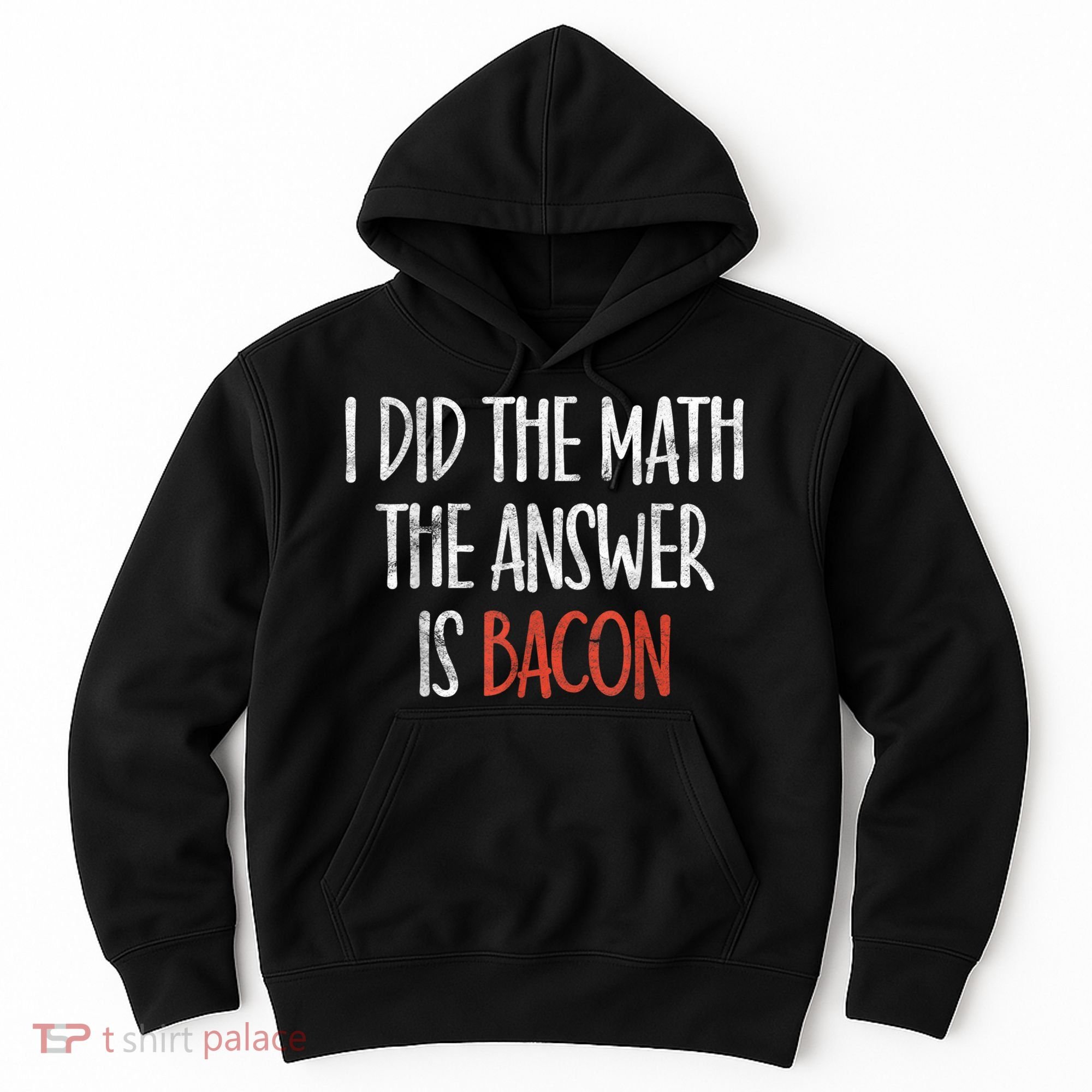 I Did The Math The Answer Is Bacon BBQ Costume Grill Hoodie