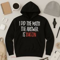 I Did The Math The Answer Is Bacon BBQ Costume Grill Hoodie thumb 3