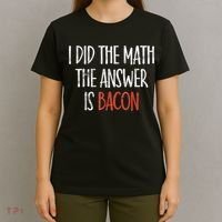 I Did The Math The Answer Is Bacon BBQ Costume Grill T-Shirt thumb 4
