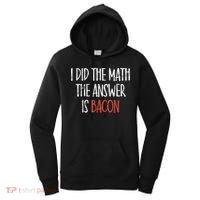 I Did The Math The Answer Is Bacon BBQ Costume Grill Women's Hoodie thumb 0