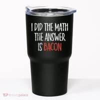I Did The Math The Answer Is Bacon BBQ Costume Grill Tumbler thumb 0