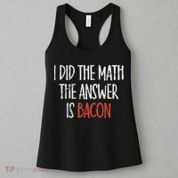 I Did The Math The Answer Is Bacon BBQ Costume Grill Women's Tank Top thumb 3