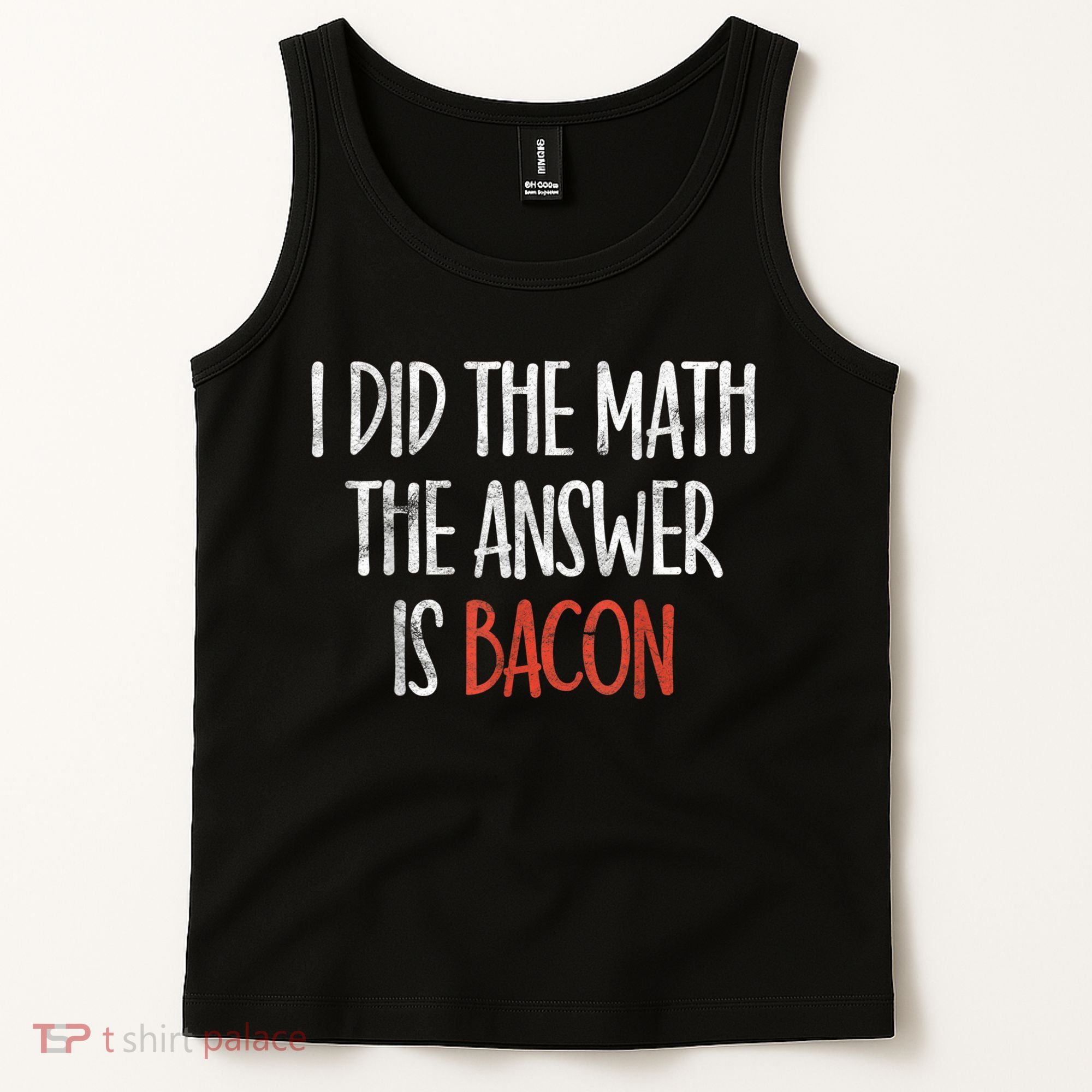 I Did The Math The Answer Is Bacon BBQ Costume Grill Tank Top