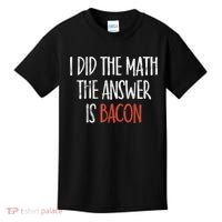 I Did The Math The Answer Is Bacon BBQ Costume Grill Kids T-Shirt thumb 0