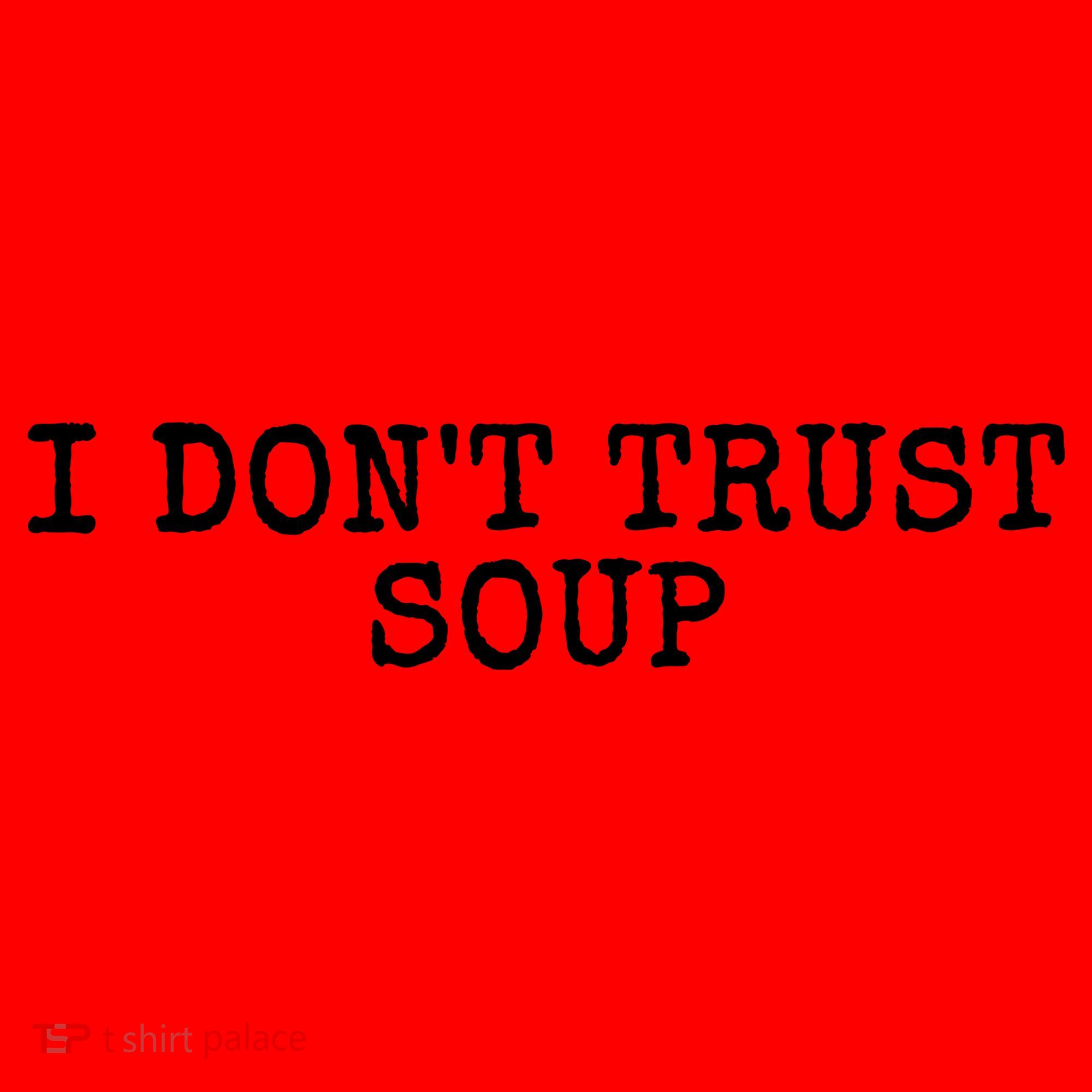 I Dont Trust Soup Funny Santa Hat