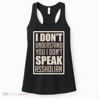 I Don't Understand You I Don't Speak Assholian Funny Women's Tank Top thumb 0
