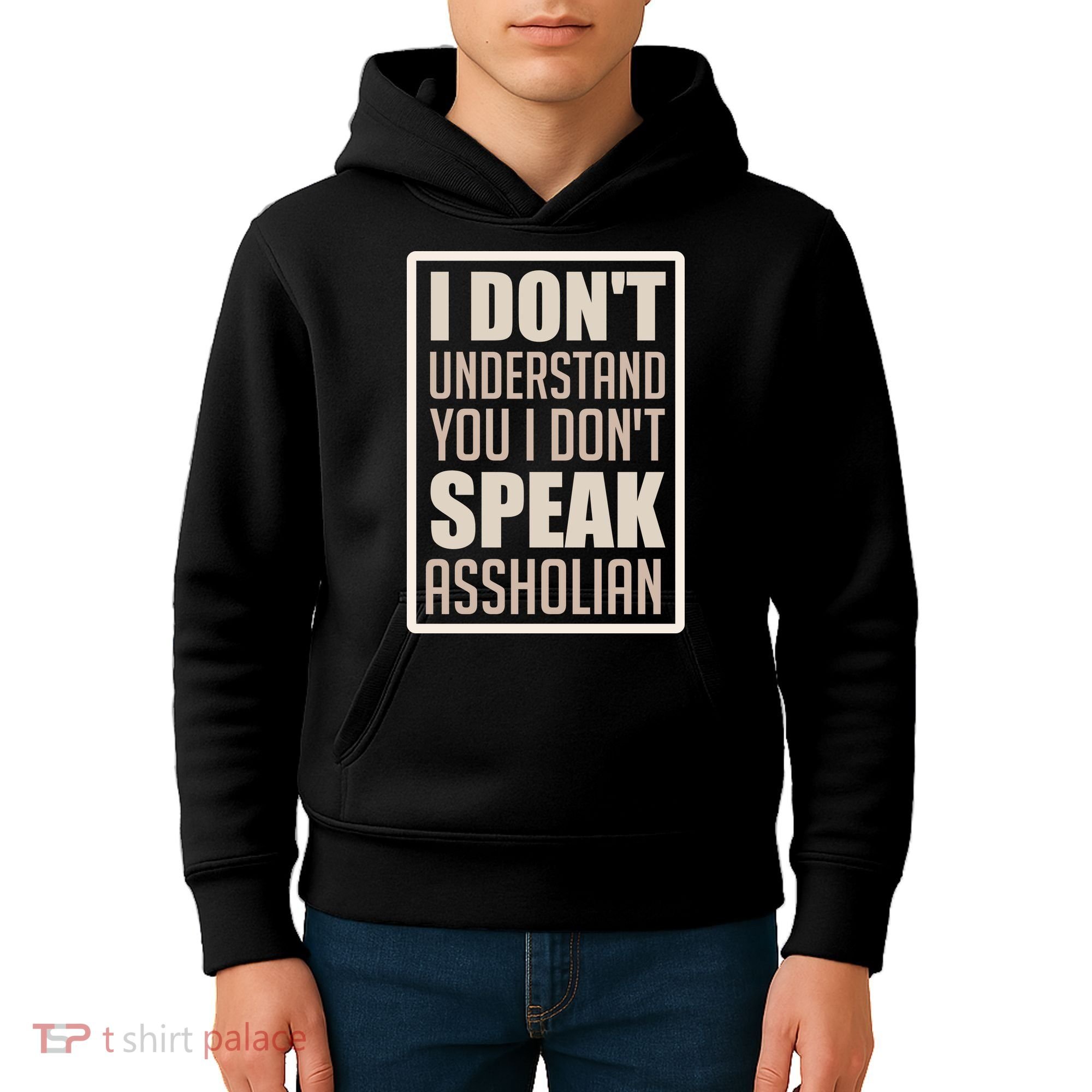 I Don't Understand You I Don't Speak Assholian Funny Kids Hoodie
