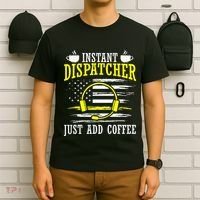 Instant Dispatcher Voice Just Add Coffee 911 Dispatcher T-Shirt thumb 6