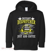 Instant Dispatcher Voice Just Add Coffee 911 Dispatcher Toddler Hoodie thumb 0