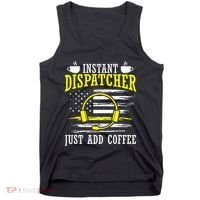 Instant Dispatcher Voice Just Add Coffee 911 Dispatcher Tank Top thumb 0