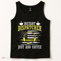 Instant Dispatcher Voice Just Add Coffee 911 Dispatcher Tank Top thumb 2