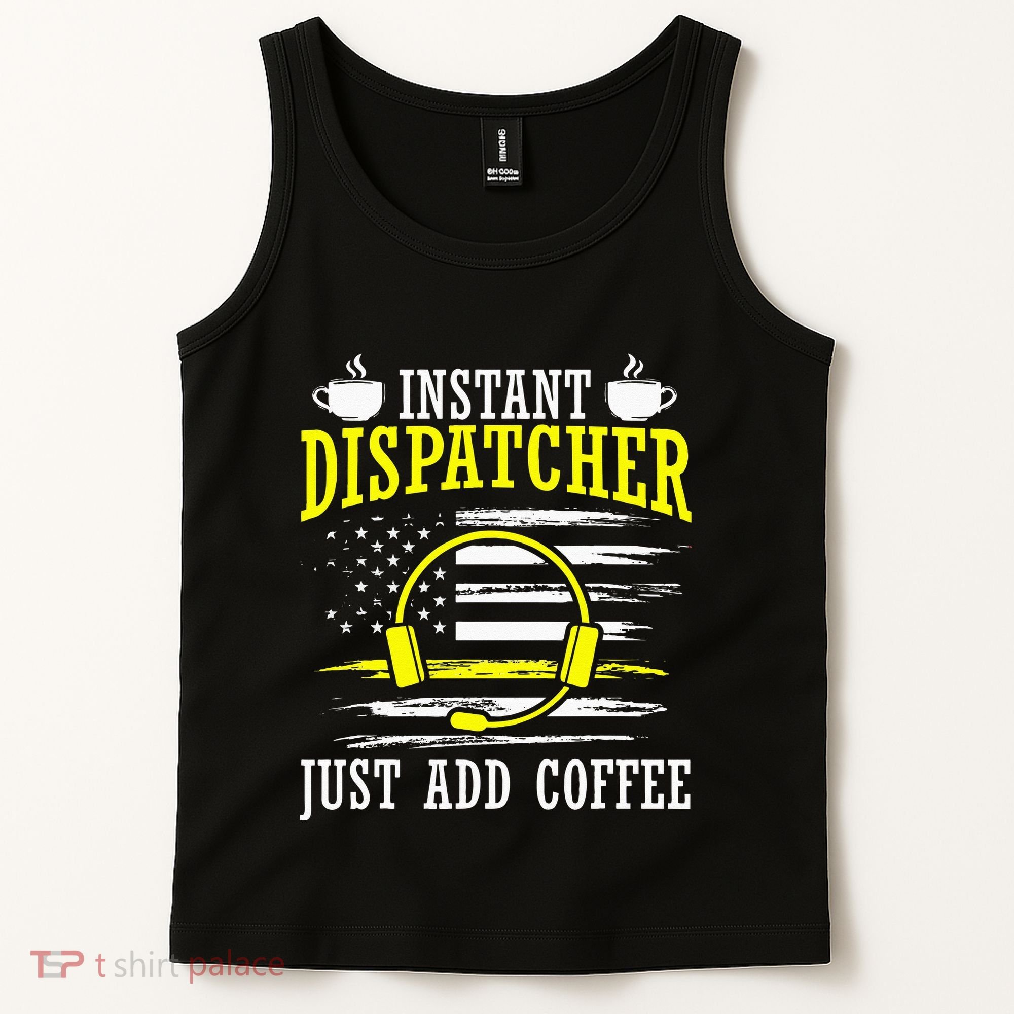 Instant Dispatcher Voice Just Add Coffee 911 Dispatcher Tank Top