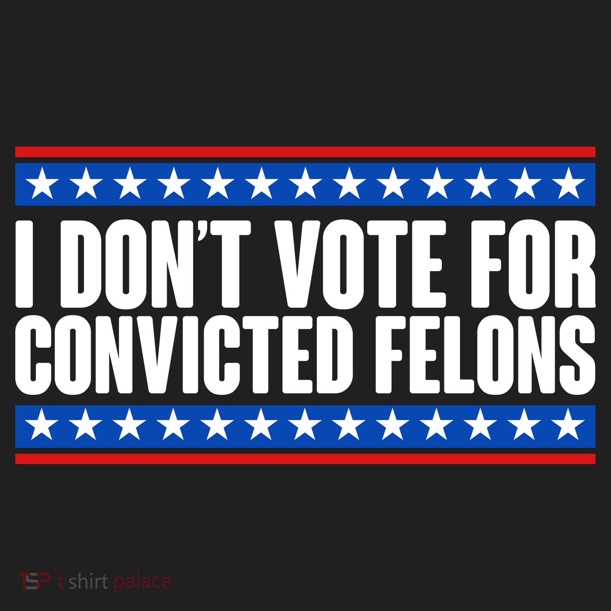 I Dont Vote For Convicted Felons Trump Women's Sweatshirt