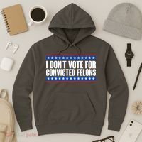 I Dont Vote For Convicted Felons Trump Hoodie thumb 3