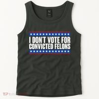 I Dont Vote For Convicted Felons Trump Tank Top thumb 2