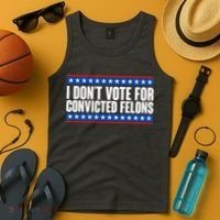 I Dont Vote For Convicted Felons Trump Tank Top thumb 4