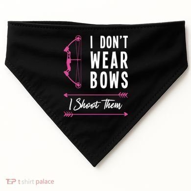 I Dont Wear Bows I Shoot Them Archer Bow Archery Hunter Meaningful Gift USA-Made Doggie Bandana