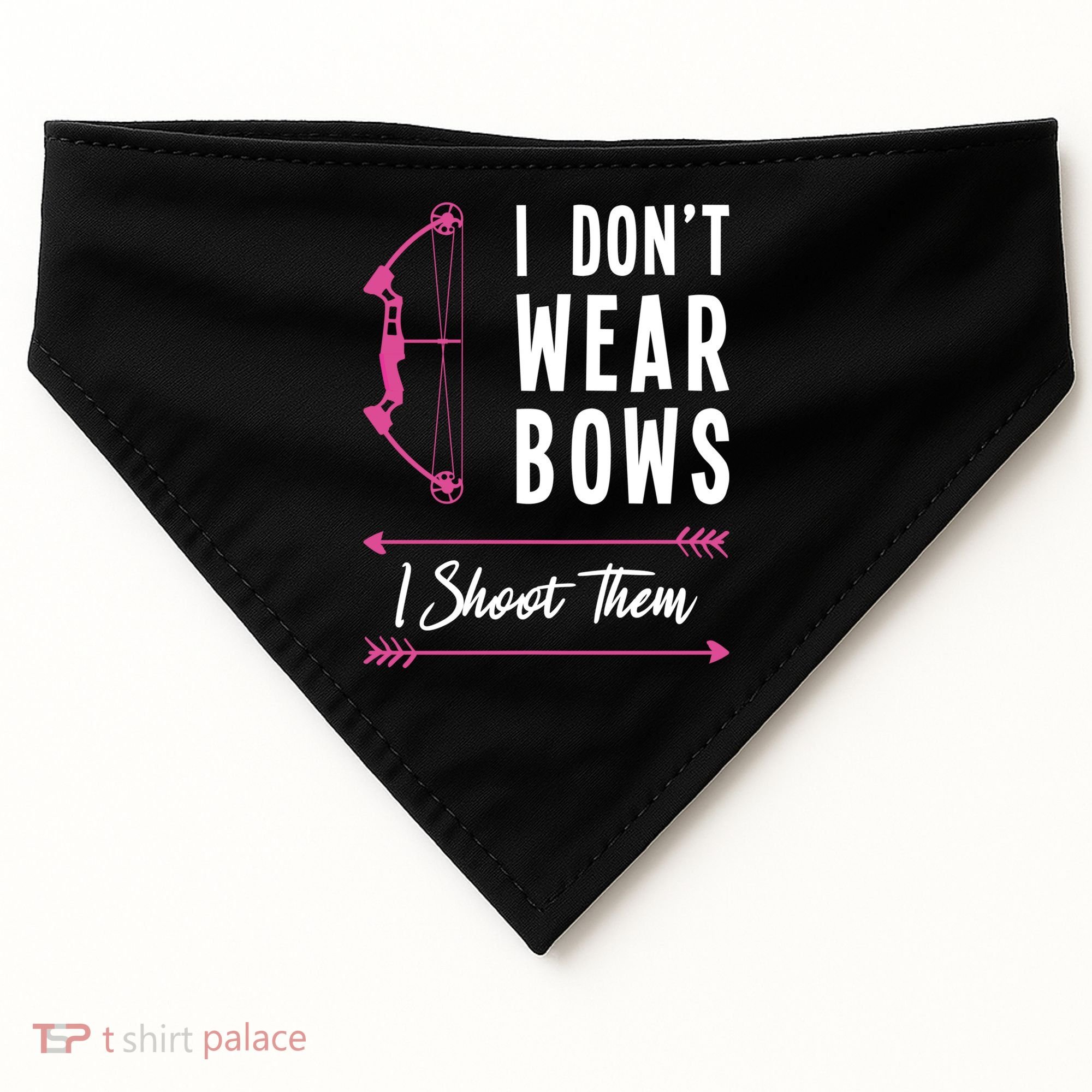I Dont Wear Bows I Shoot Them Archer Bow Archery Hunter Meaningful Gift USA-Made Doggie Bandana