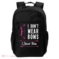 I Dont Wear Bows I Shoot Them Archer Bow Archery Hunter Meaningful Gift Backpack thumb 0