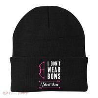 I Dont Wear Bows I Shoot Them Archer Bow Archery Hunter Meaningful Gift Beanie thumb 0