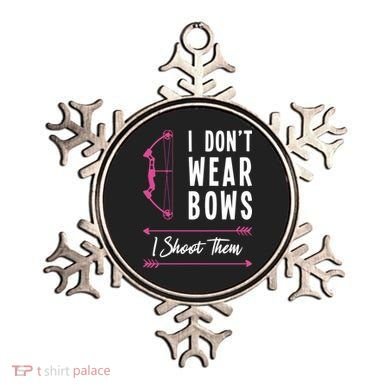 I Dont Wear Bows I Shoot Them Archer Bow Archery Hunter Meaningful Gift Ornament