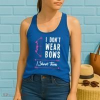 I Dont Wear Bows I Shoot Them Archer Bow Archery Hunter Meaningful Gift Women's Tank Top thumb 2