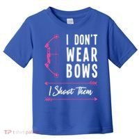 I Dont Wear Bows I Shoot Them Archer Bow Archery Hunter Meaningful Gift Toddler T-Shirt thumb 0