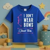 I Dont Wear Bows I Shoot Them Archer Bow Archery Hunter Meaningful Gift Toddler T-Shirt thumb 3
