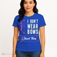 I Dont Wear Bows I Shoot Them Archer Bow Archery Hunter Meaningful Gift Women's T-Shirt thumb 4