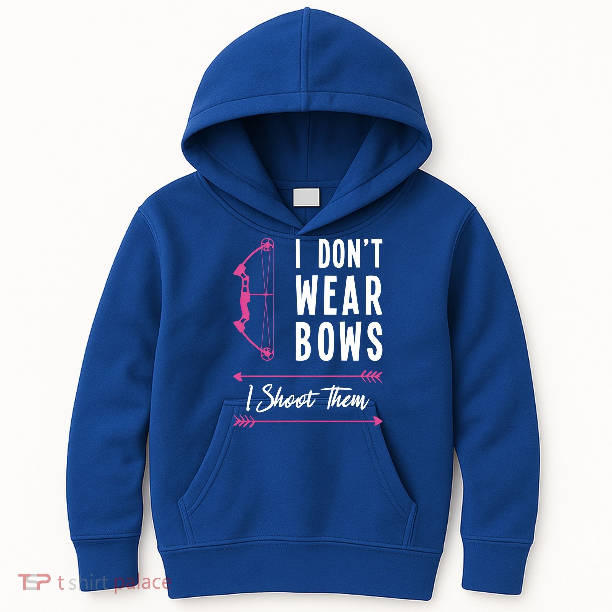 I Dont Wear Bows I Shoot Them Archer Bow Archery Hunter Meaningful Gift Kids Hoodie