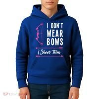 I Dont Wear Bows I Shoot Them Archer Bow Archery Hunter Meaningful Gift Kids Hoodie thumb 4