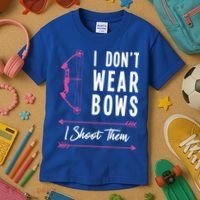 I Dont Wear Bows I Shoot Them Archer Bow Archery Hunter Meaningful Gift Kids T-Shirt thumb 3