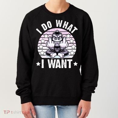I Do What I Want Funny Monkey Women's Sweatshirt
