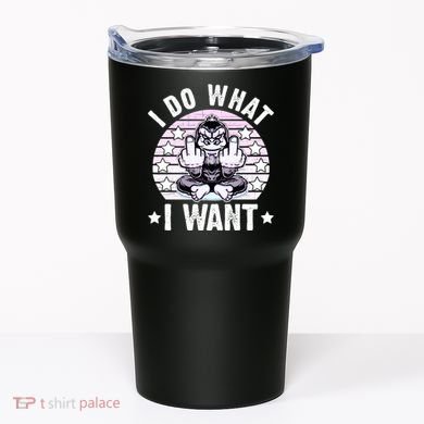 I Do What I Want Funny Monkey Tumbler