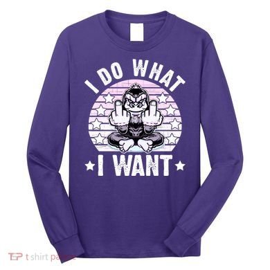 I Do What I Want Funny Monkey Long Sleeve Shirt