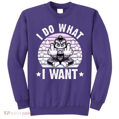 I Do What I Want Funny Monkey Sweatshirt