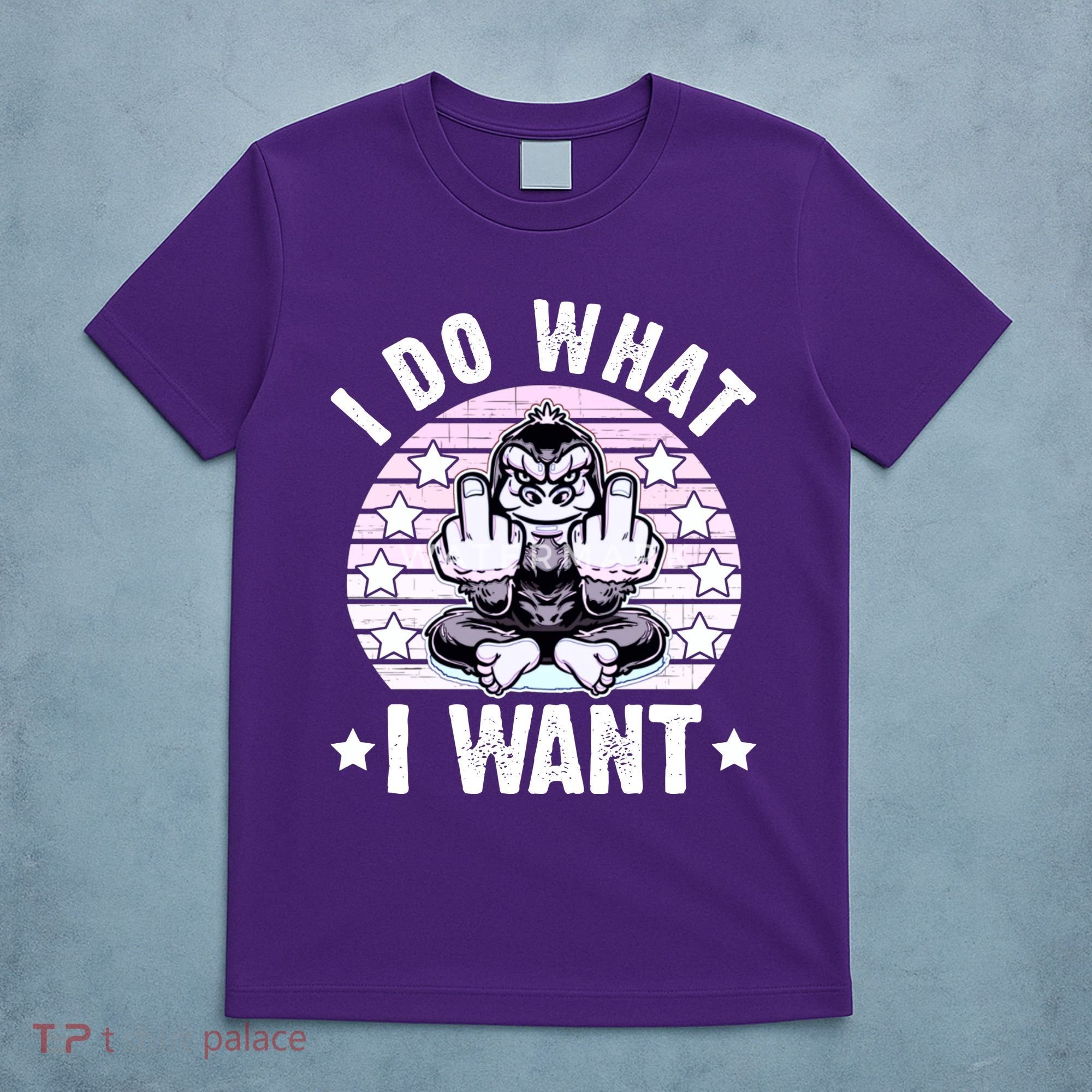 I Do What I Want Funny Monkey T-Shirt