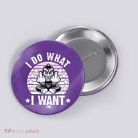 I Do What I Want Funny Monkey Button thumb 0