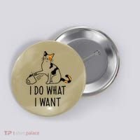 I Do What I Want Trending Cat Lovers Meme Coffee Attitude Woraglan Drink Button thumb 0