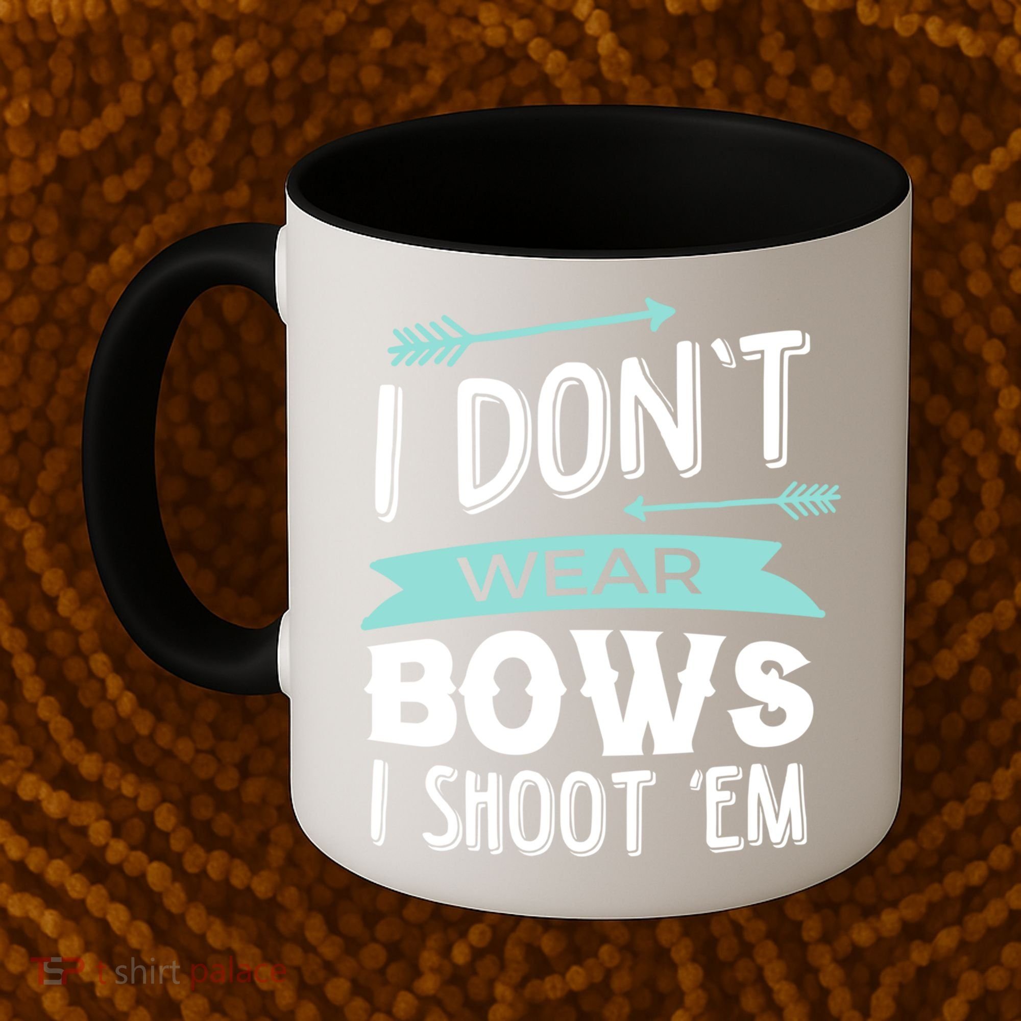 I Dont Wear Bows I Shoot Them Archery Cute Gift Coffee Mug