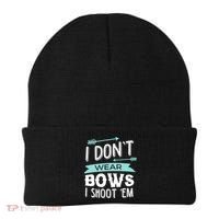 I Dont Wear Bows I Shoot Them Archery Cute Gift Beanie thumb 0